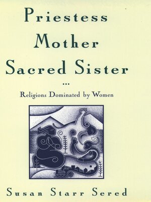 cover image of Priestess, Mother, Sacred Sister